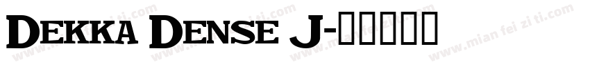 Dekka Dense J字体转换